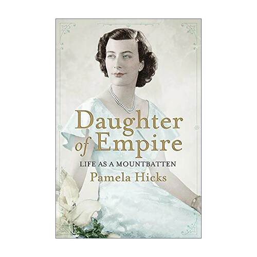 英文原版 Daughter of Empire Life as a Mountbatten 帝国的女儿 蒙巴顿的生活 英文版 进口英语原版书籍
