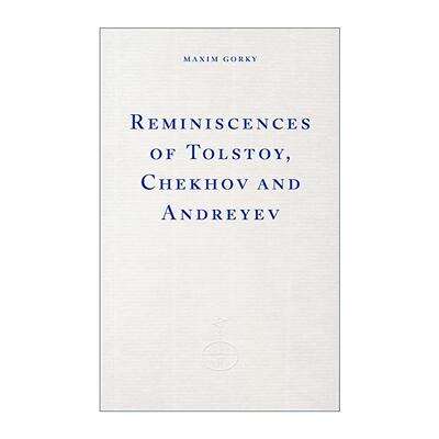 英文原版 Reminiscences of Tolstoy Chekhov and Andreyev 高尔基 回忆托尔斯泰契诃夫和安德列耶夫 英文版 进口英语原版书籍