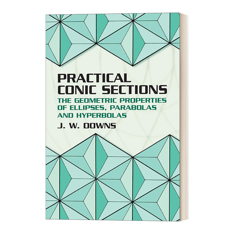 英文原版 Practical Conic Sections 实用圆锥曲线椭圆 抛物线和双曲线的几何性质 Dover数学 英文版 进口英语原版书籍