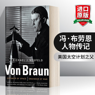英文原版 Von Braun 冯·布劳恩 太空梦想家与毁灭工程师 Michael Neufeld 人物传记 英文版 进口英语原版书籍