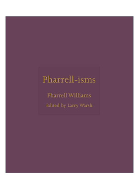 英文原版 Pharrell-isms 法瑞尔语录集 13次格莱美奖得主 神偷奶爸配乐者Pharrell Williams 精装 英文版 进口英语原版书籍
