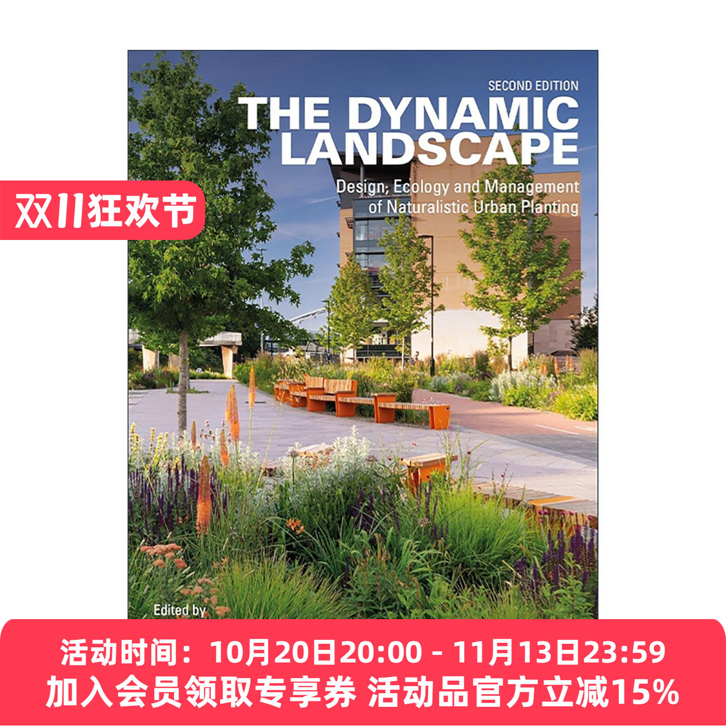 英文原版 The Dynamic Landscape 自然主义种植设计 城市绿化动态景观 第2版 英国谢菲尔德大学教授Nigel Dunnett进口英语原版书籍