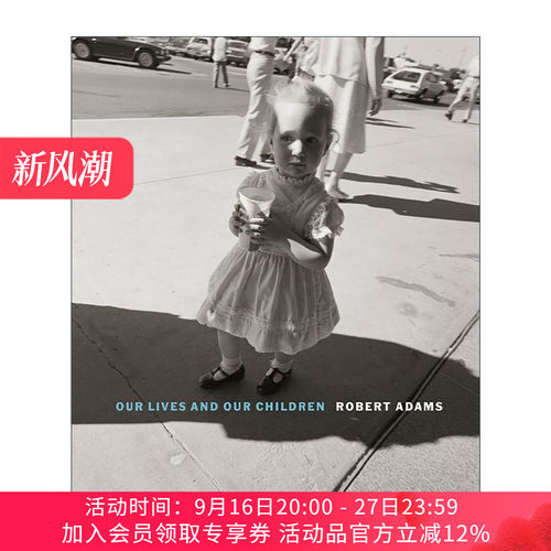 英文原版 Robert Adams Our Lives and Our Children 罗伯特·亚当斯 我们的生命和孩子 摄影作品集精装 英文版 进口英语原版书籍