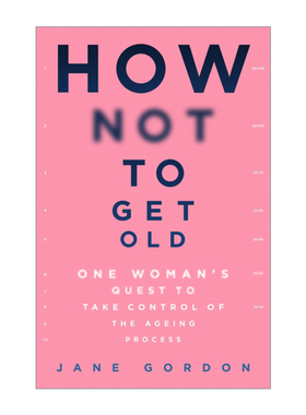 英文原版 How Not To Get Old 如何不让自己变老 一个女人对控制衰老过程的探索 简·古道尔 Jane Goodall 英文版 进口英语书籍