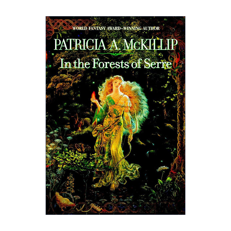 塞尔森林里  英文原版 In the Forests of Serre 御谜士三部曲作者 世界奇幻奖得主Patricia A. McKillip 英文版 进口英语原版书籍