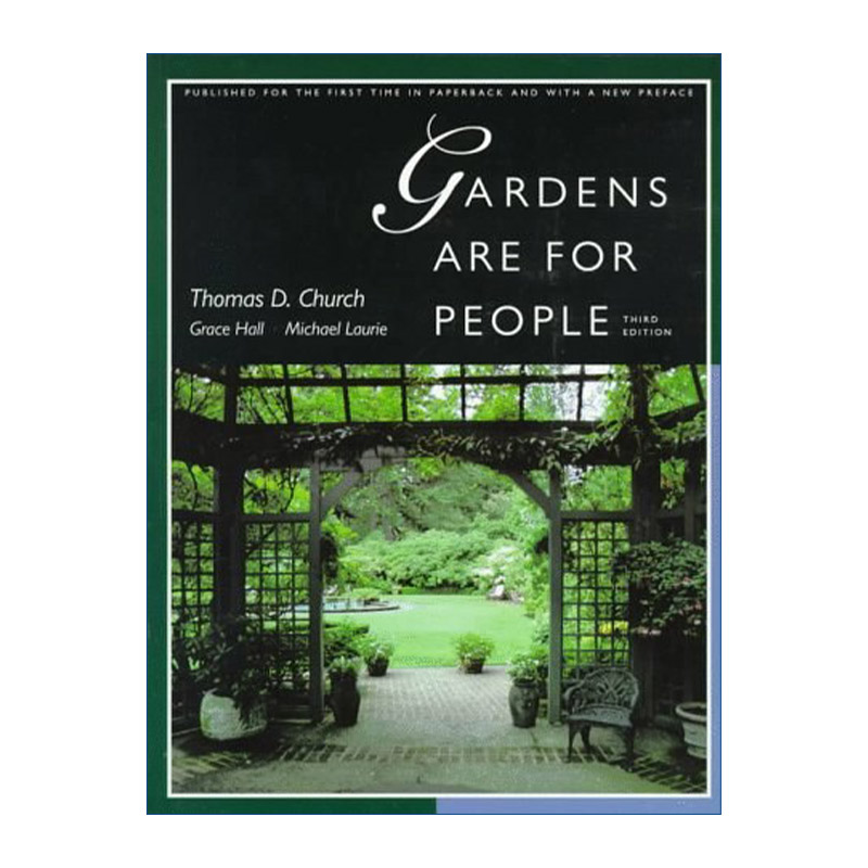 为人而造的园林 英文原版 Gardens Are For People 第三版 唐纳花园 美国现代园林的开拓者Thomas D. Church 进口英语原版书籍
