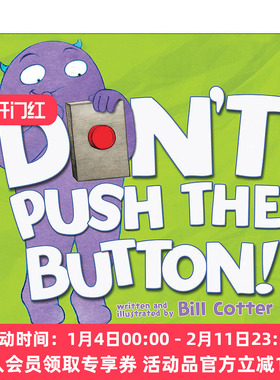 英文原版 Don't Push the Button! 不要按这个按钮 儿童游戏互动绘本 纸板书 Bill Cotter 英文版 进口英语原版书籍