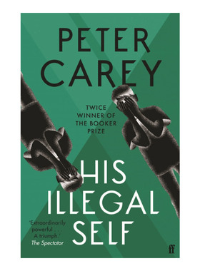 英文原版小说 His Illegal Self 亡命天涯 彼得·凯里 英文版 进口英语原版书籍