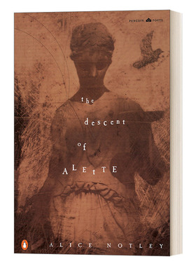 阿莱特往下走 英文原版 The Descent of Alette Penguin Poets 企鹅诗人系列 Alice Notley 女权主义 英文版 进口英语原版书籍
