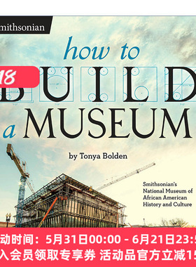 英文原版 How to Build a Museum (Smithsonian) 如何建造一座博物馆 史密森尼系列 儿童历史科普百科 精装 Tonya Bolden 进口书籍