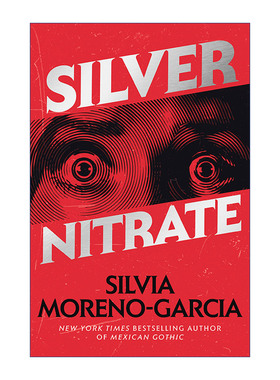 英文原版 Silver Nitrate (Mrexp) 硝酸银 惊悚恐怖小说 Mexican Gothic作者Silvia Moreno-Garcia 英文版 进口英语原版书籍