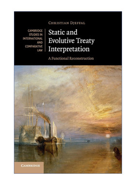 静态和演化的条约阐释法  英文原版 Static and Evolutive Treaty Interpretation 剑桥国际法和比较法研究系列 英文版 进口英语原