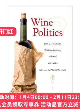 葡萄酒政治  英文原版 Wine Politics 政府 环保主义者 黑帮和评论家如何影响我们喝的葡萄酒 Tyler Colman 进口英语原版书籍