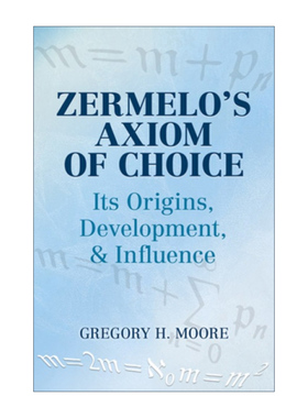 策梅洛的选择公理 英文原版 Zermelo's Axiom of Choice 起源 发展与影响 Gregory Moore 英文版 进口英语原版书籍