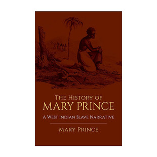 英文原版 The History of Mary Prince 西印度奴隶玛丽·普林斯的历史 黑人女性 英文版 进口英语原版书籍