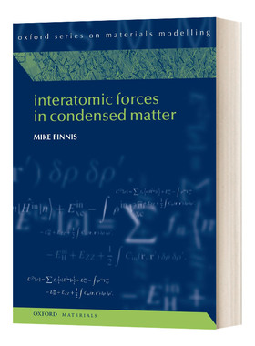 凝聚态物质的原子间力 英文原版 Interatomic Forces in Condensed Matter 英文版 进口英语原版书籍