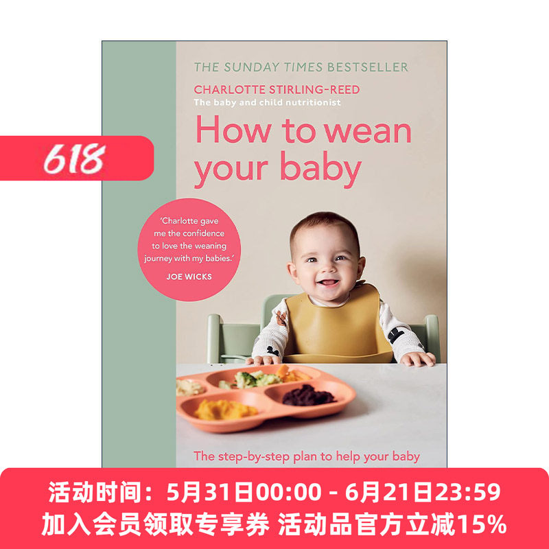 英文原版 How to Wean Your Baby 如何给宝宝断奶 内含实用婴儿食谱 儿童营养师Charlotte Stirling-Reed 精装 进口英语原版书籍