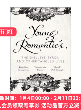 英文原版 Young Romantics 年轻的浪漫主义者 雪莱拜伦与其他浪漫主义作家密不可分的生活 英文版 进口英语原版书籍