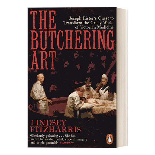 英文原版 The Butchering Art 治愈的屠宰 外科手术往事 琳赛·菲茨哈里斯 英文版 进口英语原版书籍 - 封面
