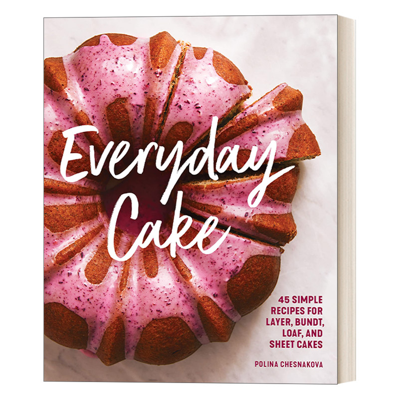 每日蛋糕 英文原版 Everyday Cake 45个简单的烘焙食谱 Polina Chesnakova 英文版 进口英语原版书籍