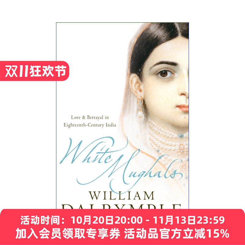 白莫卧儿人 英文原版 White Mughals 十八世纪印度的爱情与背叛 威廉·达尔林普尔 英文版 进口英语原版书籍
