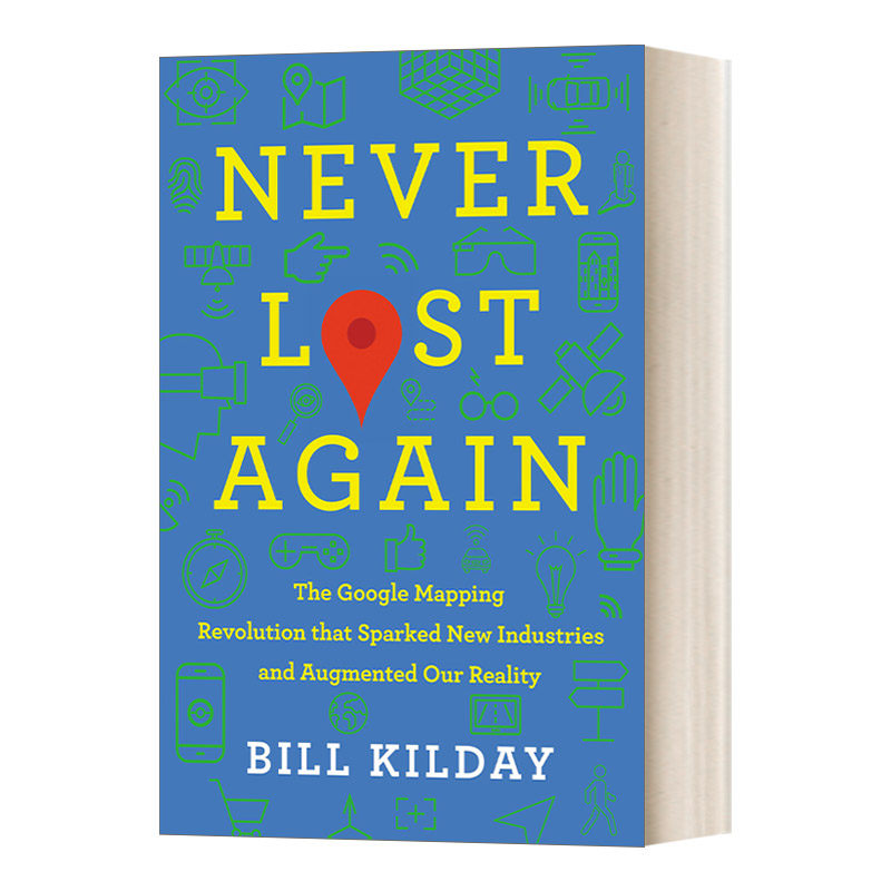不再迷路 英文原版 Never Lost Again 谷歌方法 谷歌地图进化史 精装 英文版 进口英语原版书籍