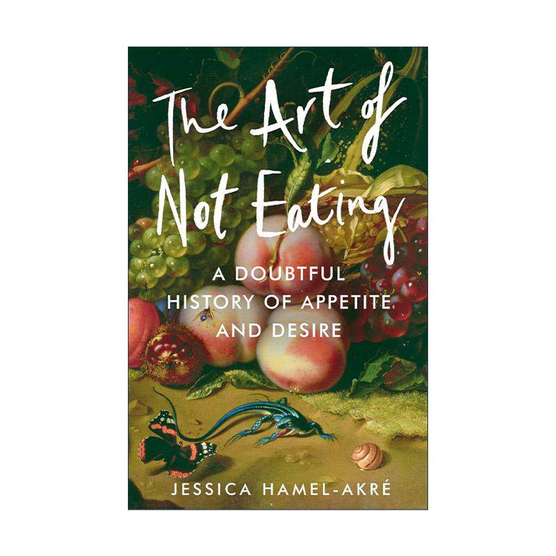 英文原版 The Art of Not Eating 不吃的艺术 女性食欲控制的历史 英文版 进口英语原版书籍