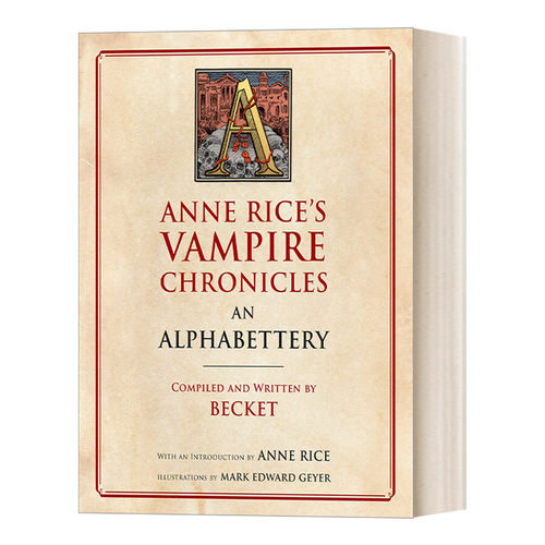 英文原版 Anne Rice's Vampire Chronicles An Alphabettery 安妮 赖斯吸血鬼编年史记录手册 角色细节 故事线 文化因素 英文版