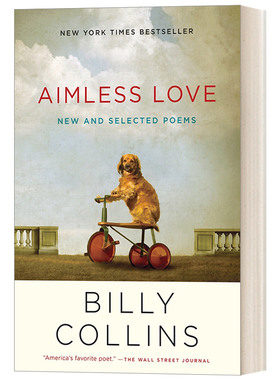 英文原版诗集 Aimless Love New and Selected Poems无目的的爱 新诗选 纽约时报畅销书 Billy Collins 外国诗歌 进口英语原版书籍