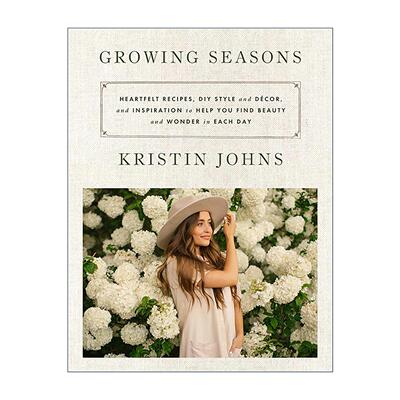 英文原版 Growing Seasons 四季生长 精装 滋养食谱 手工美居 春生 夏盛 秋收 冬藏 英文版 进口英语原版书籍