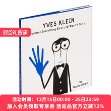 伊夫克莱因 英文原版 Yves Klein Painted Everything Blue And Wasn't Sorry 把所有的东西都涂蓝也不后悔 儿童色彩启蒙 英文版