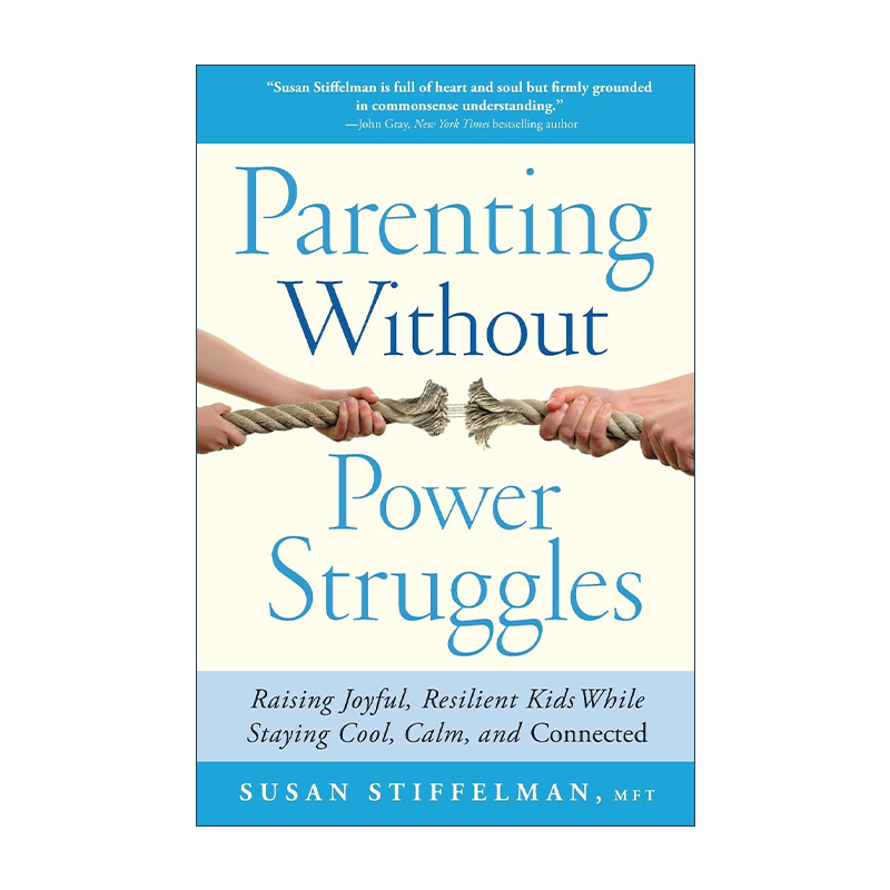 英文原版 Parenting Without Power Struggles 教养不是作战 保持冷静培养快乐的孩子 英文版 进口英语原版书籍