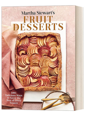 玛莎斯图尔特的水果甜点 英文原版 Martha Stewart's Fruit Desserts 100多种美味的方式来品尝每个季节的精华 精装 英文版 进口书