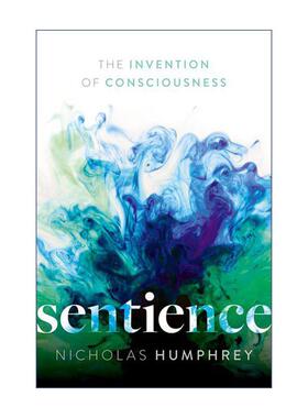 英文原版 Sentience 情识 意识的发明 尼古拉斯·汉弗莱 英文版 进口英语原版书籍