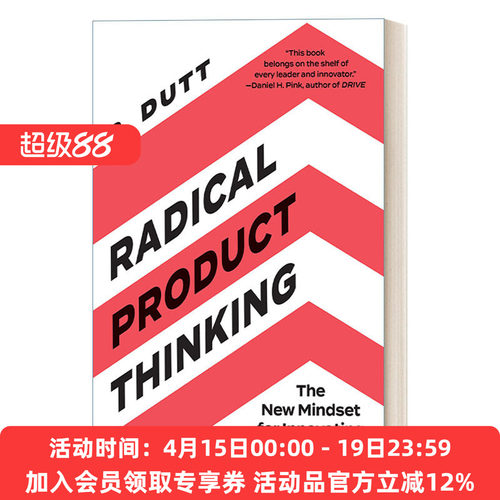 英文原版 Radical Product Thinking激进的产品思维 智能创新的新思维模式 战略策划 商业管理发展 Radhika Dutt英文版 进口英语书
