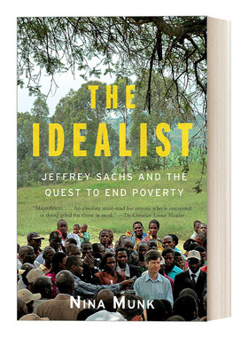 英文原版 The Idealist 理想主义者：杰弗里·萨克斯与消灭贫困 加拿大总督文学奖 Nina Munk 英文版 进口英语原版书籍