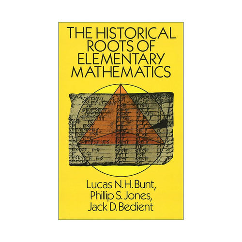 英文原版 The Historical Roots of Elementary Mathematics 初等数学的历史根源 Lucas N. H. Bunt 英文版 进口英语原版书籍