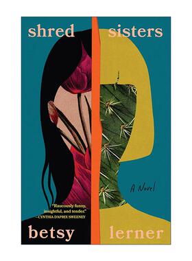 英文原版 Shred Sisters 碎纸姐妹 纽约时报年度好书 Betsy Lerner 精装 英文版 进口英语原版书籍