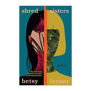 英文原版 Shred Sisters 碎纸姐妹 纽约时报年度好书 Betsy Lerner 精装 英文版 进口英语原版书籍