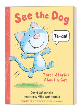 英文原版绘本 See the Dog Three Stories About a Cat 看看那只狗 关于猫的三个故事 苏斯博士奖得主David LaRochelle英文进口书