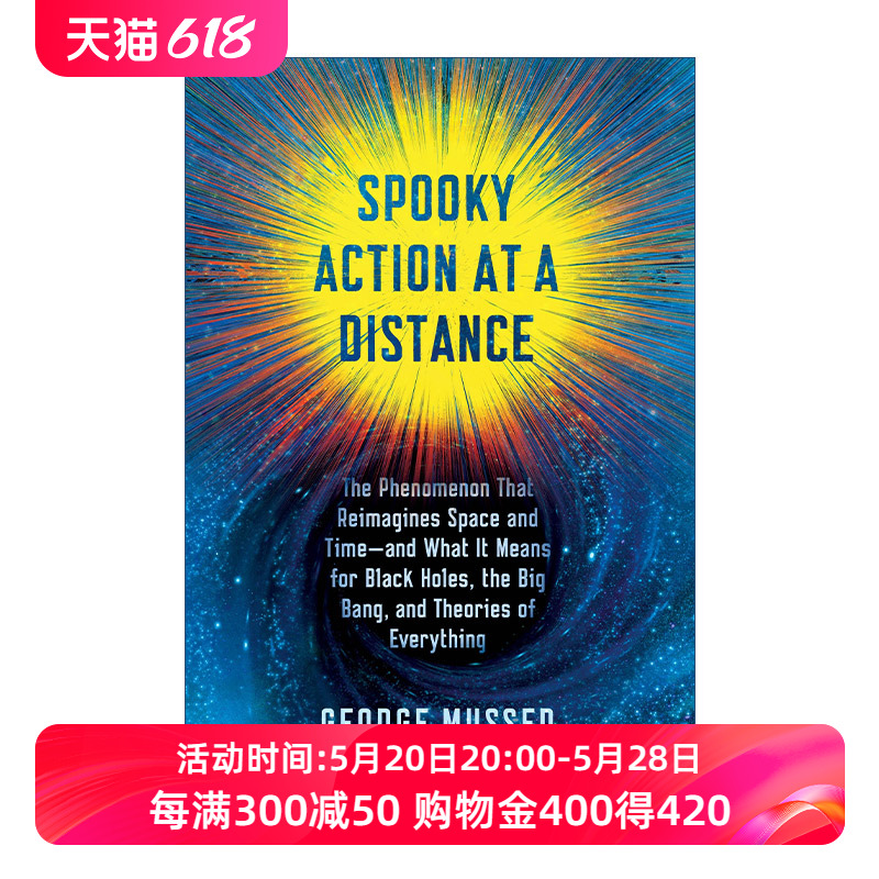 幽灵般的超距作用英文原版 Spooky Action at a Distance重新想象空间和时间的现象以及它对黑洞、大爆炸和万物理论的意义英文