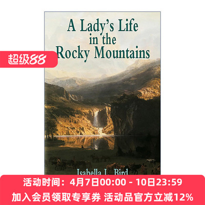 英文原版 A Lady's Life in the Rocky Mountains 山旅书札 美国西部历史 落基山脉 旅游 Isabella L.Bird伊莎贝拉·伯德 进口书籍