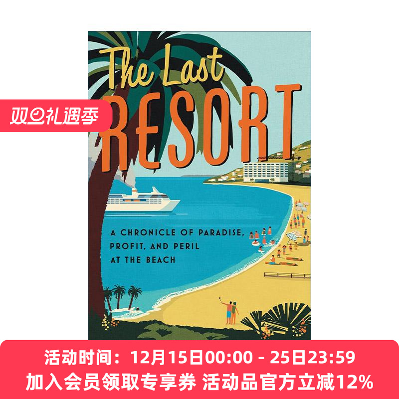 英文原版 The Last Resort 渐行渐远的度假文化 海滩旅行与气候危机 英文版 进口英语原版书籍