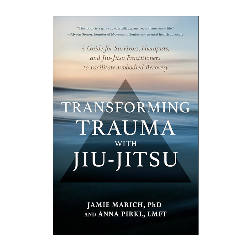 英文原版 Transforming Trauma with Jiu-Jitsu 用柔术转化心理创伤 PTSD 武术康复指南 Jaime Marich 英文版 进口英语原版书籍