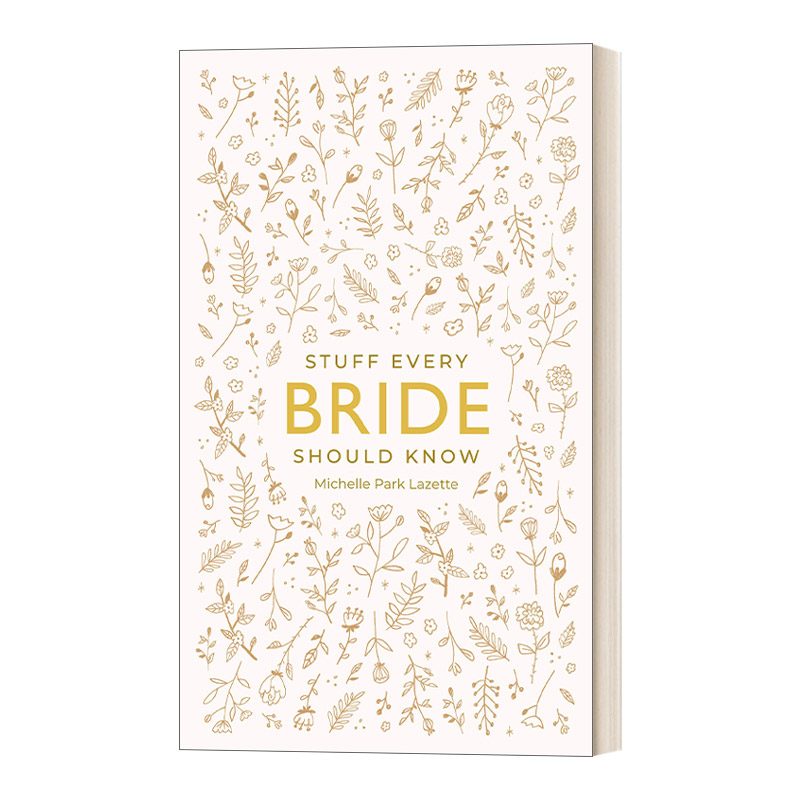 每个新娘都应该知道的事情 英文原版 Stuff Every Bride Should Know 精装  Michelle Park Lazette 英文版 进口英语原版书籍