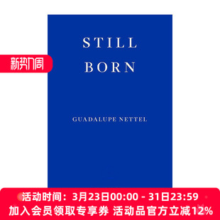 Born 夭折 进口英语原版 小说 书籍 英文版 Still 2023布克国际奖短名单 英文原版 瓜达卢佩·内特尔