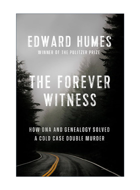 英文原版 The Forever Witness 永远的证人 DNA和家谱如何解决双重谋杀案悬案 Edward Humes 精装 英文版 进口英语原版书籍
