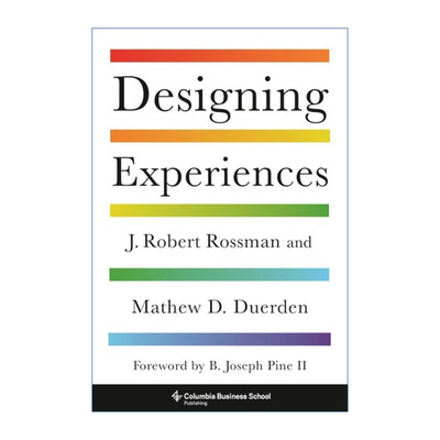体验  英文原版 Designing Experiences 如何为产品和服务设计不可磨灭的体验 J. Robert Rossman 精装 英文版 进口英语书籍