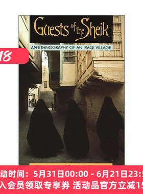 英文原版 Guests of the Sheik 酋长的客人 一个伊拉克村庄的民族志 Elizabeth Warnock Fernea英文版 进口英语原版书籍