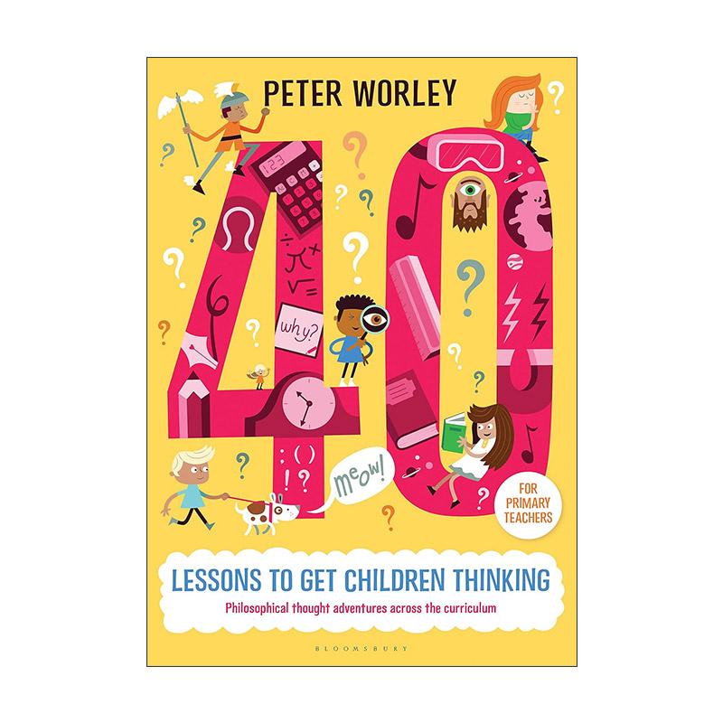 英文原版 40 lessons to get children thinking 让孩子爱上思考的40堂课 妙趣横生的哲思奇遇记 英文版 进口英语原版书籍